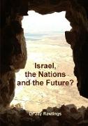Israel, the Nations and the Future?