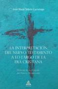 La interpretación del Nuevo Testamento a lo largo de la era cristiana