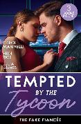 Tempted By The Tycoon: The Fake Fiancée