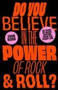 Do you Believe in the Power of Rock & Roll?