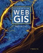 Getting to Know Web GIS