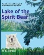Lake of the Spirit Bear: An Educational Ecological Wilderness-Living Picture Book