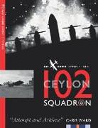 102 (Ceylon) Squadron: RAF Bomber Command Squadron Profiles