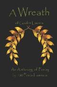 A Wreath of Golden Laurels: An Anthology of Poetry by 100 Poets Laureate