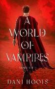 A World of Vampires Volume 1
