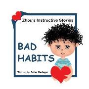 Bad Habits: Zhou's instructive Stories