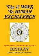 The 12 WAYS To HUMAN EXCELLENCE