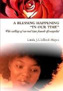 A BLESSING HAPPENING "IN OUR TIME"