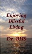 Enjoying Blissful Living