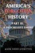 America's Forgotten History. Part Three
