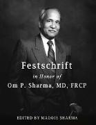 Festschrift in Honor of Om P. Sharma, MD, FRCP