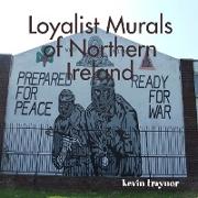 Loyalist Murals of Northern Ireland
