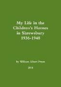 My Life in the Children's Homes in Shrewsbury 1936-1948