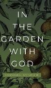 In the Garden with God