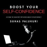 BOOST YOUR SELF-CONFIDENCE