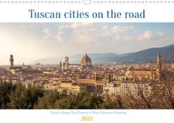 Tuscan cities on the road - Travel along the Florence-Pisa-Livorno freeway (Wall Calendar 2023 DIN A3 Landscape)