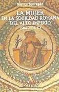 La mujer en la sociedad romana del alto Imperio (siglo II d.C.)