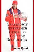 Grassroots Reference Guide To College Recruiting