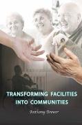 Transforming Facilities into Communities