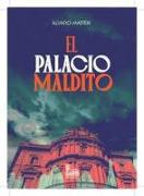 El palacio maldito : autopsia de la leyenda de los marqueses de Linares