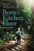 Born On The Kitchen Floor - softcover