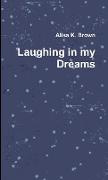 Laughing in my Dreams