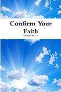 Confirm Your Faith