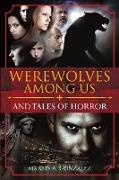 Werewolves Among Us and Tales Of Horror