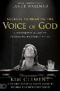 Secrets to Hearing the Voice of God: A Prophet's Guide to Accessing Heavenly Intel