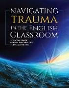 Navigating Trauma in the English Classroom