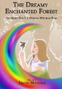 The Dreamy Enchanted Forest - The Quest for the missing wedding ring