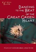 Dancing To The Beat Of The Great Green Heart