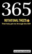365 motivational tweets that help get me through the day