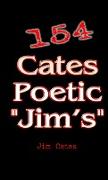 154 Cates Poetic "Jim's"