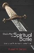 God's Plan for Spiritual Battle: Victory Over Sin, the World, and the Devil