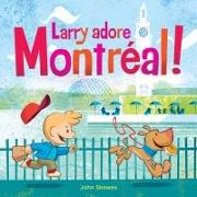 Larry Adore Montréal!