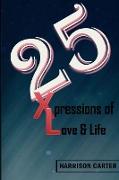 25 Xpressions of Love & Life