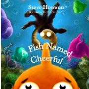 A Fish Named Cheerful