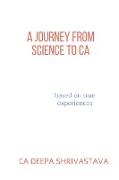 A journey from Science to CA