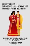 Understanding the Interpersonal Dynamics of Married Couples' Well-being The Role of Compassion and Forgiveness