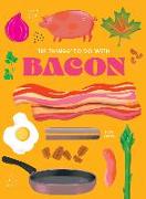 101 Things to do with Bacon, new edition