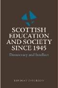 Scottish Education and Society Since 1945