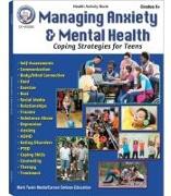 Managing Anxiety & Mental Health Workbook, Grades 6 - 12