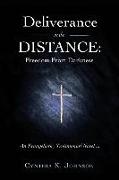 Deliverance in the DISTANCE: Freedom From Darkness