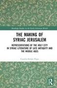 The Making of Syriac Jerusalem