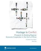 Hostage to Conflict: Prospects for Building Regional Economic Cooperation in the Horn of Africa