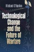 Technological Change and the Future of Warfare