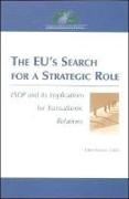 The Eu's Search for a Strategic Role: ESDP and Its Implications for Transatlantic Relations