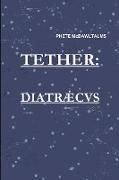 TETHER-DIATRAECUS
