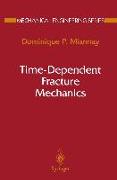 Time-Dependent Fracture Mechanics